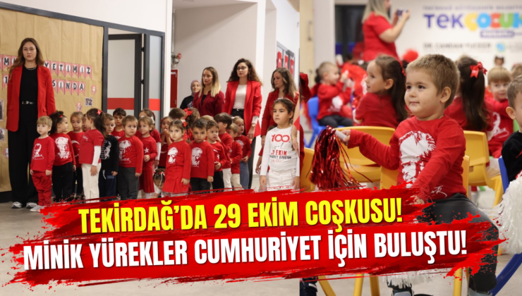 Tekirdağ’da 29 Ekim Coşkusu! Minik Yürekler Cumhuriyet İçin Buluştu!
