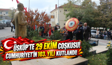 Üsküp’te 29 Ekim Coşkusu! Cumhuriyet’in 103. Yılı Kutlandı!