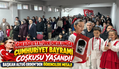 İğneada Atatürk Okulunda Cumhuriyet Bayramı Coşkusu Yaşandı! Başkan Altuğ Erdem’den Öğrencilere Mesaj!