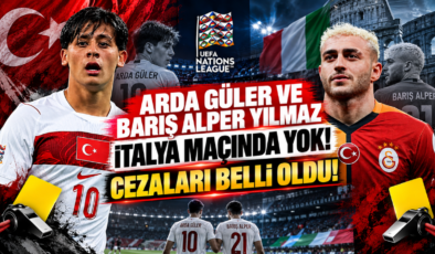 Arda Güler ve Barış Alper Yılmaz İtalya Maçında Yok! Cezaları Belli Oldu!