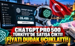 ChatGPT Pro 500 Türkiye’de Satışa Çıktı! Fiyatı Dudak Uçuklattı!
