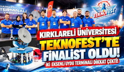Kırklareli Üniversitesi TEKNOFEST’te Finalist Oldu! İki Eksenli Uydu Terminali Dikkat Çekti!