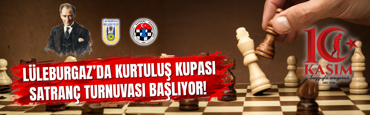 Lüleburgaz’da Kurtuluş Kupası Satranç Turnuvası Başlıyor!
