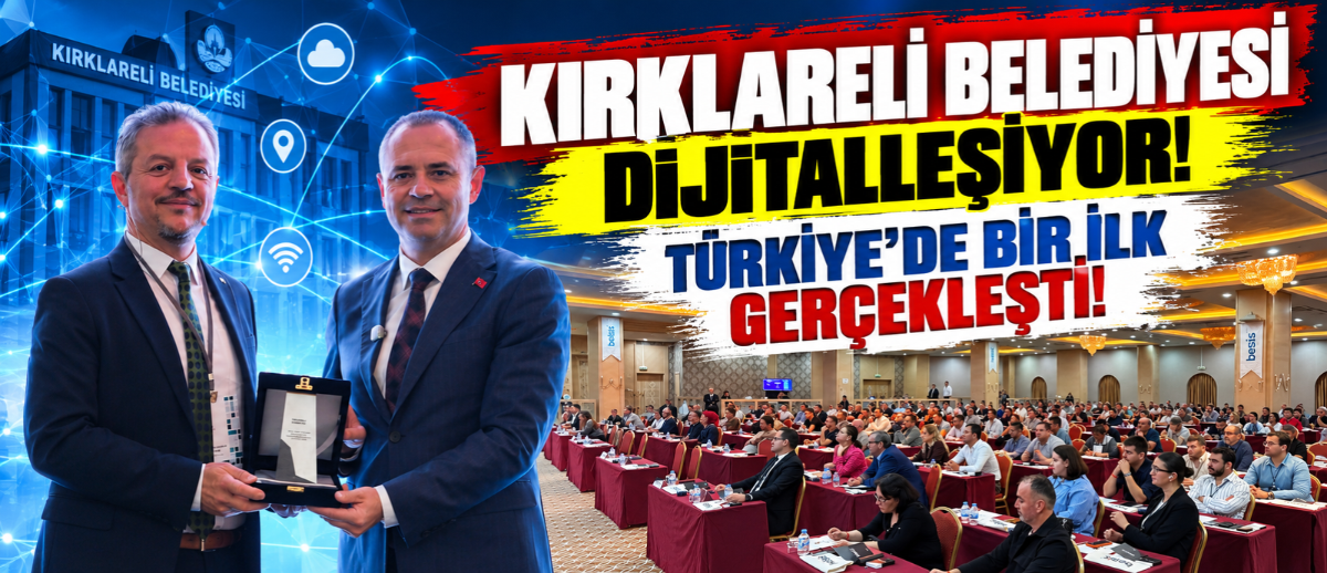 Kırklareli Belediyesi Dijitalleşiyor! Türkiye’de Bir İlk Gerçekleşti!