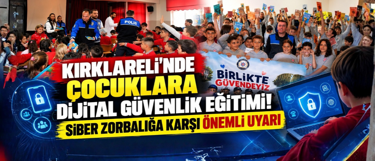 Kırklareli’nde Çocuklara Dijital Güvenlik Eğitimi! Siber Zorbalığa Karşı Önemli Uyarı