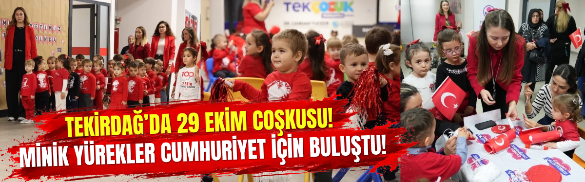 Tekirdağ’da 29 Ekim Coşkusu! Minik Yürekler Cumhuriyet İçin Buluştu!